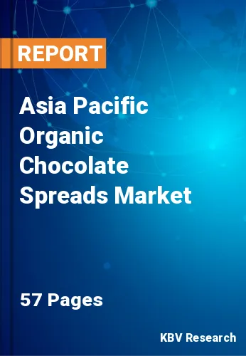 Asia Pacific Organic Chocolate Spreads Market Size to 2027