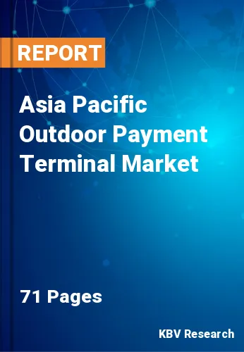 Asia Pacific Outdoor Payment Terminal Market