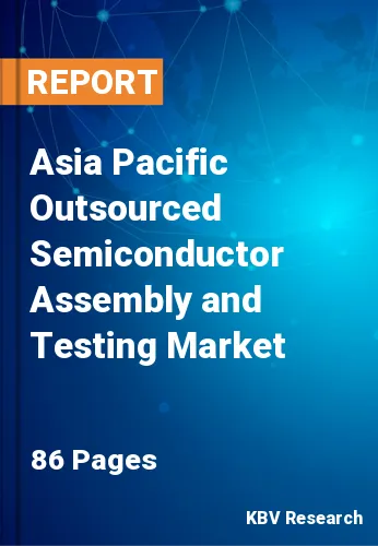 Asia Pacific Outsourced Semiconductor Assembly and Testing Market Size, 2028