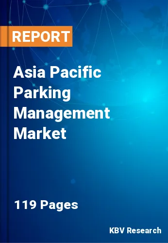 Asia Pacific Parking Management Market Size & Growth 2028
