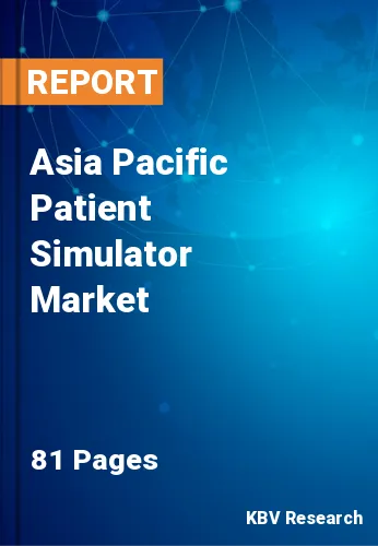 Asia Pacific Patient Simulator Market Size, Forecast by 2029
