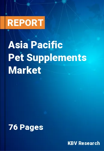 Asia Pacific Pet Supplements Market Size, Analysis Report, 2027