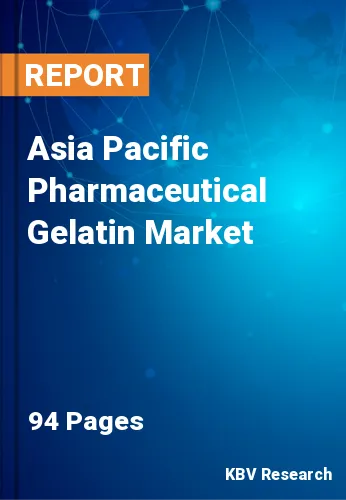 Asia Pacific Pharmaceutical Gelatin Market Size & Share, 2028