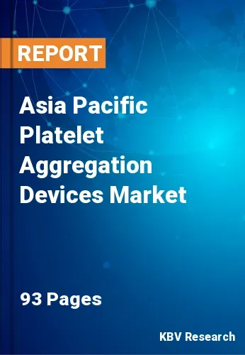 Asia Pacific Platelet Aggregation Devices Market Size 2030