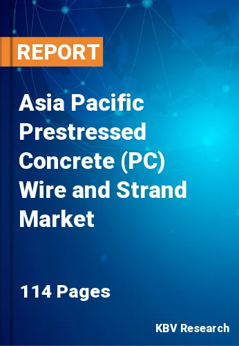 Asia Pacific Prestressed Concrete (PC) Wire and Strand Market Size, 2030