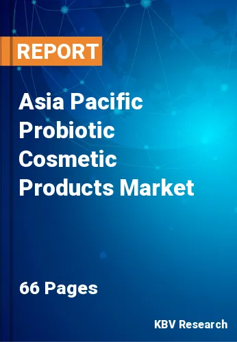 Asia Pacific Probiotic Cosmetic Products Market