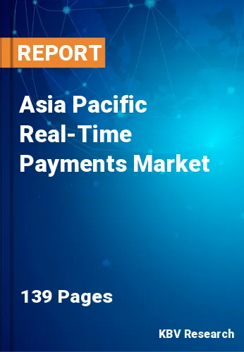 Asia Pacific Real-Time Payments Market
