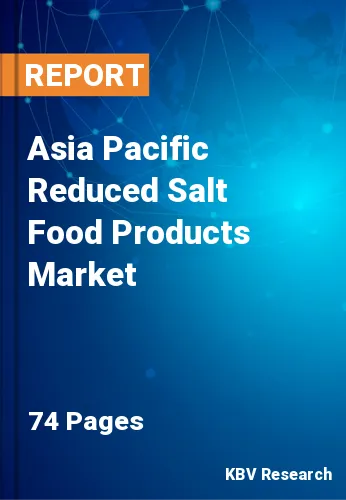 Asia Pacific Reduced Salt Food Products Market Size by 2028