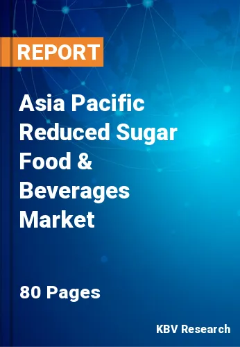 Asia Pacific Reduced Sugar Food & Beverages Market