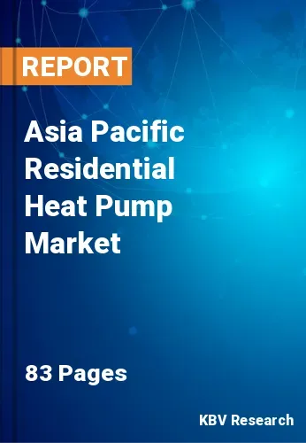 Asia Pacific Residential Heat Pump Market Size, Trends by 2028