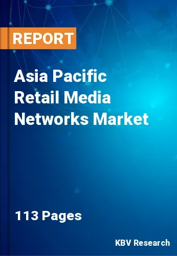 Asia Pacific Retail Media Networks Market Size, Trend 2031