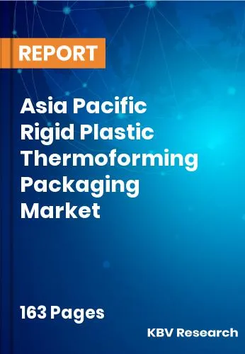 Asia Pacific Rigid Plastic Thermoforming Packaging Market Size 2031