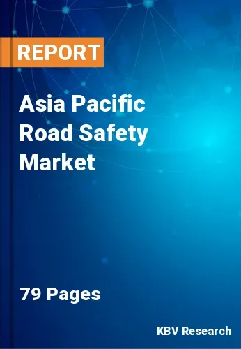 Asia Pacific Road Safety Market Size, Analysis, Growth