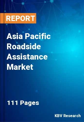 Asia Pacific Roadside Assistance Market Size Report to 2030