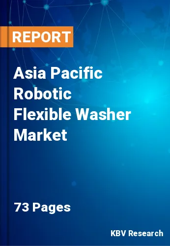 Asia Pacific Robotic Flexible Washer Market