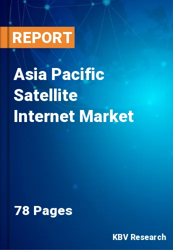 Asia Pacific Satellite Internet Market Size, Trends by 2028