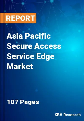 Asia Pacific Secure Access Service Edge Market