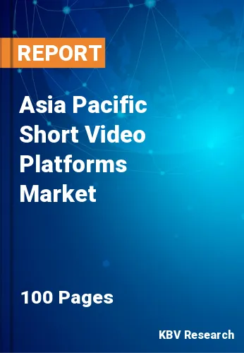 Asia Pacific Short Video Platforms Market Size Report 2029