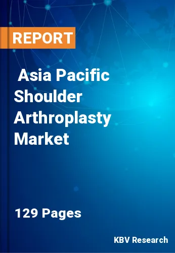  Asia Pacific Shoulder Arthroplasty Market Size, Analysis, Growth