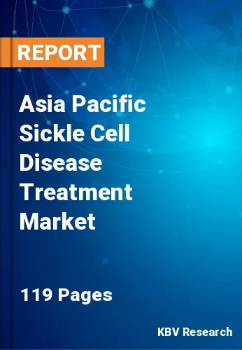 Asia Pacific Sickle Cell Disease Treatment Market Size, 2030