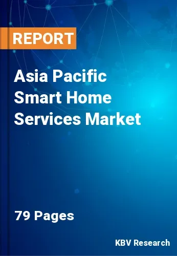 Asia Pacific Smart Home Services Market Size & Analysis, 2028
