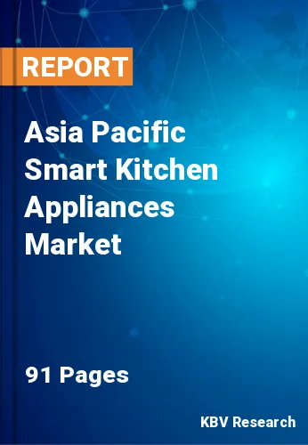 Asia Pacific Smart Kitchen Appliances Market Size Report, 2027
