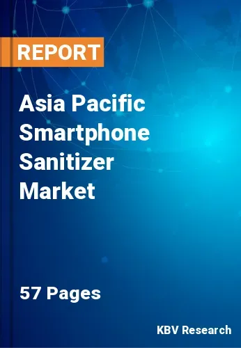 Asia Pacific Smartphone Sanitizer Market Size & Forecast 2026