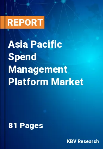 Asia Pacific Spend Management Platform Market Size to 2028
