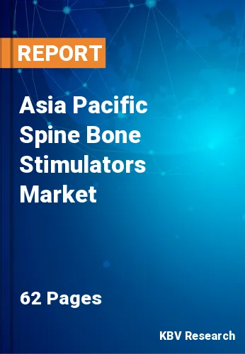Asia Pacific Spine Bone Stimulators Market Size & Share, 2028