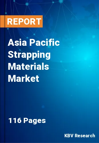 Asia Pacific Strapping Materials Market Size & Share to 2030