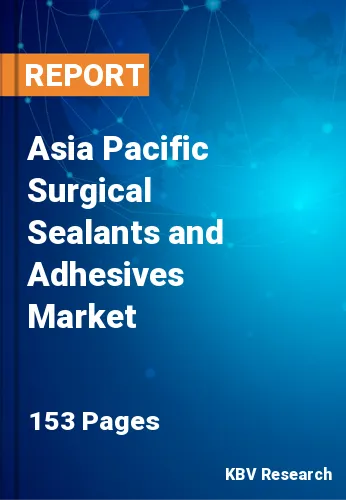 Asia Pacific Surgical Sealants and Adhesives Market