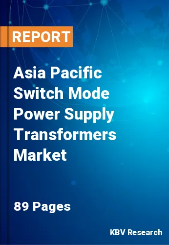 Asia Pacific Switch Mode Power Supply Transformers Market