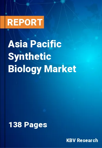 Asia Pacific Synthetic Biology Market Size & Share to 2030