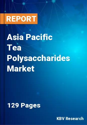Asia Pacific Tea Polysaccharides Market Size & Share to 2030