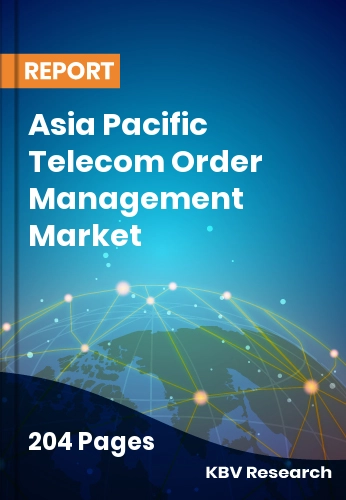 Asia Pacific Telecom Order Management Market Size, Analysis, Growth