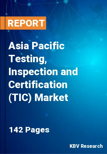 Asia Pacific Testing, Inspection and Certification (TIC) Market Size, 2030