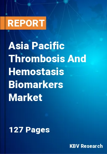 Asia Pacific Thrombosis And Hemostasis Biomarkers Market