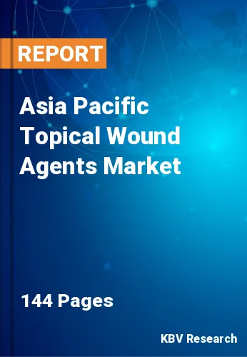 Asia Pacific Topical Wound Agents Market Size Report 2030