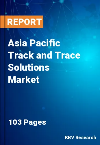Asia Pacific Track and Trace Solutions Market Size Report 2028