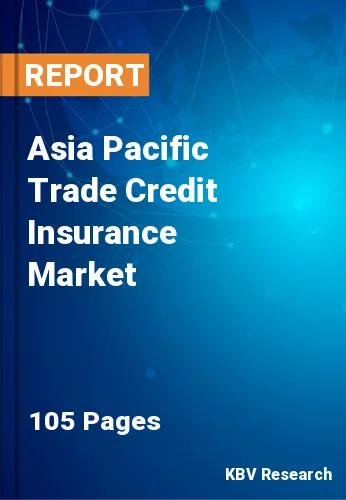Asia Pacific Trade Credit Insurance Market