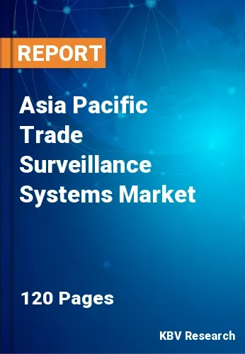 Asia Pacific Trade Surveillance Systems Market Size, 2028