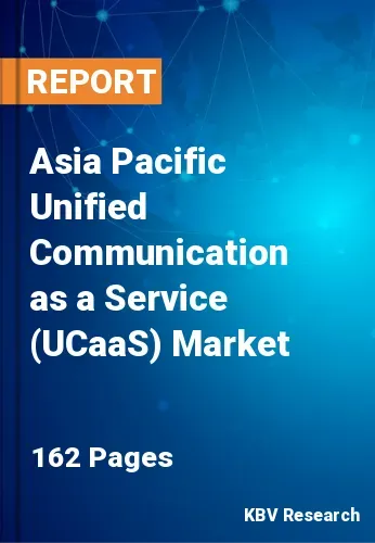 Asia Pacific Unified Communication as a Service (UCaaS) Market