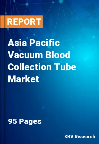 Asia Pacific Vacuum Blood Collection Tube Market Size, 2028