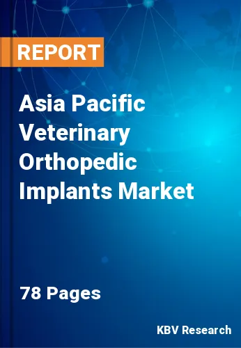 Asia Pacific Veterinary Orthopedic Implants Market Size, 2028