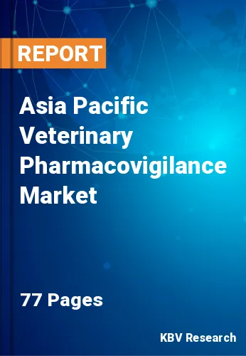 Asia Pacific Veterinary Pharmacovigilance Market