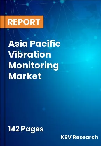 Asia Pacific Vibration Monitoring Market Size & Trends 2032