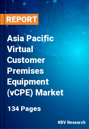 Asia Pacific Virtual Customer Premises Equipment (vCPE) Market