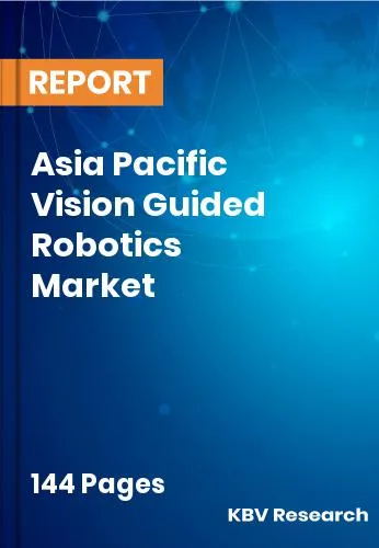 Asia Pacific Vision Guided Robotics Market Size Report 2031