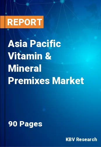 Asia Pacific Vitamin & Mineral Premixes Market Size, 2028
