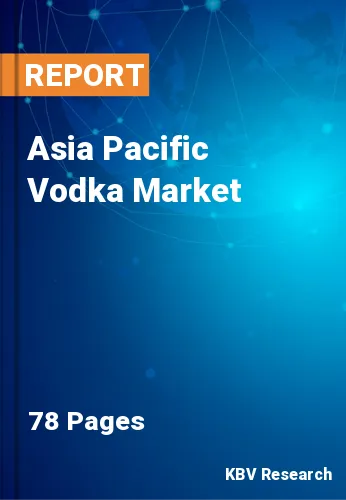 Asia Pacific Vodka Market Size, Share & Forecast, 2023-2029